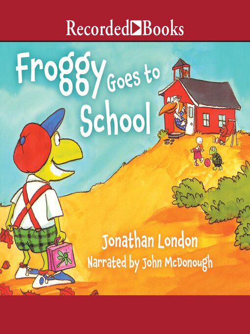 Title details for Froggy Goes to School by Jonathan London - Wait list